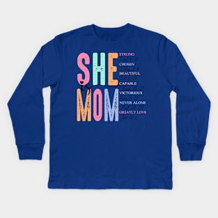 She Is Mom,She Is Strong, Mothers Day, Strong Mom, Christian Mom, Bible Verses Kids Long Sleeve T-Shirt